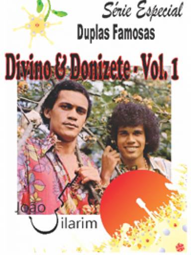 Série Duplas Famosas - Divino e Donizete - Volume 01 - Com CD de áudio para os solos