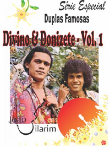 Srie Duplas Famosas - Divino e Donizete - Volume 01 - Com CD de udio para os solos