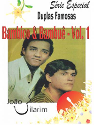 Série Duplas Famosas - Bambico e Bambuê - Volume 01 - Com CD de áudio para os solos