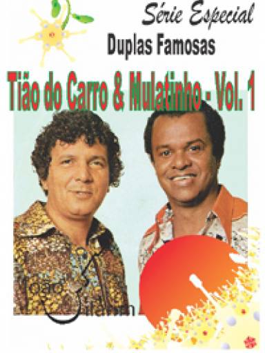 Srie Duplas Famosas - Tio Do Carro e Mulatinho - Com CD de udio