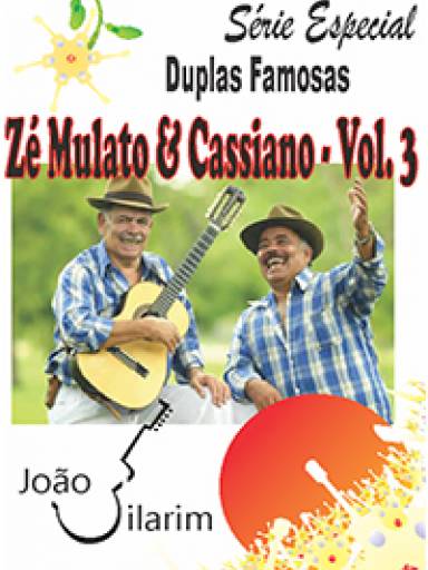 Srie Duplas Famosas - Z Mulato e Cassiano - Volume 03 - Com CD de udio