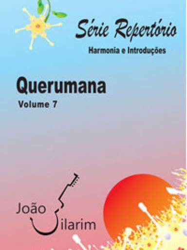 Srie Repertrio - Volume 7 - Querumana - Com CD de udio para os solos.