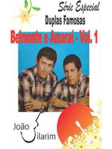 Srie Duplas Famosas - Belmonte e Amara - Volume 01 - Com CD de udio para os solos.