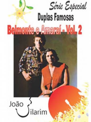 Srie Duplas Famosas - Belmonte e Amara - Volume 02 - Com CD de udio para os solos.