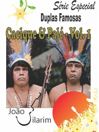 Srie Duplas Famosas - Cacique e Paj - Volume 01 - Com CD de udio