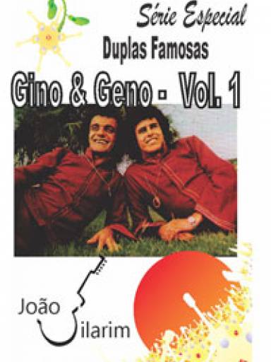 Srie Duplas Famosas - Gino e Geno - Volume 01 - Com CD de udio para os solos