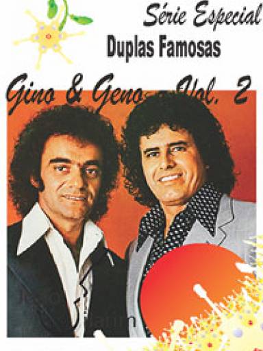 Srie Duplas Famosas - Gino e Geno - Volume 02 - Com CD de udio