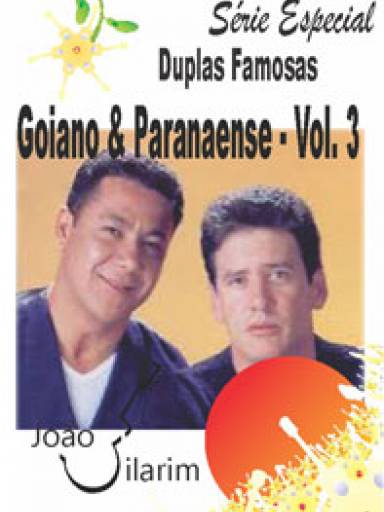 Srie Duplas Famosas - Goiano e Paranaense - Volume 03 - Com CD de udio para os solos