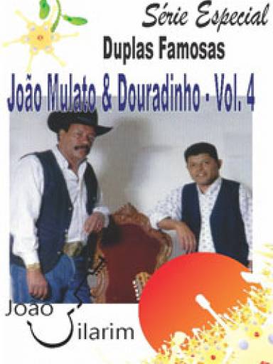 Srie Duplas Famosas - Joo Mulato e Douradinho - Volume 4 - Com CD de udio para os solos.