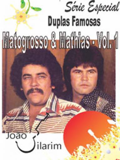 Srie Duplas Famosas - Matogrosso e Mathias - Volume 01 - Com CD de udio