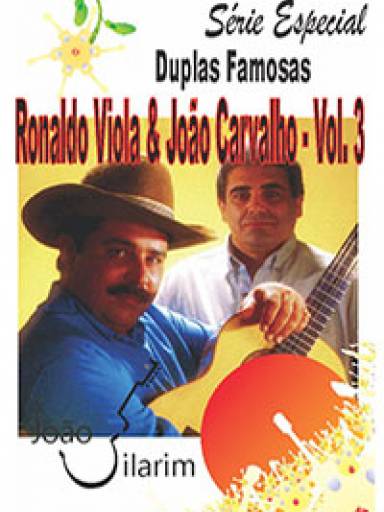 Srie Duplas Famosas - Ronaldo Viola e Joo Carvalho - Volume 03 - Com CD de udio