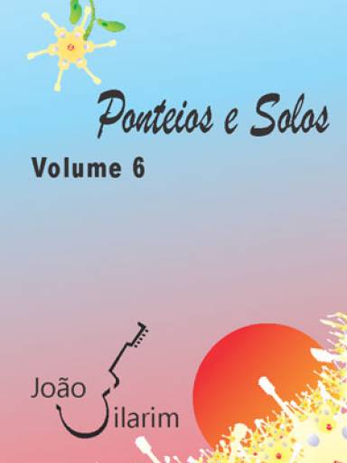 Ponteios e Solos - Volume 6 - Com CD de udio para os solos