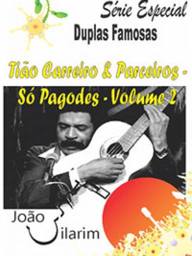 Série Duplas Famosas - Tião Carreiro e Parceiros - Só Pagodes - Volume 02 - Com CD de áudio