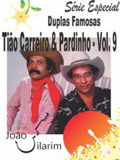 Srie Duplas Famosas - Tio Carreiro e Pardinho - Volume 09 - Com CD de udio para os solos.