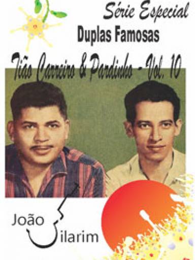 Srie Duplas Famosas - Tio Carreiro e Pardinho - Volume 10 - Com CD de udio para os solos