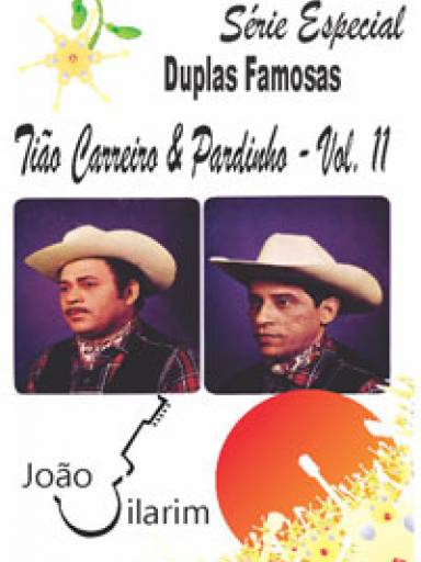 Srie Duplas Famosas - Tio Carreiro e Pardinho - Volume 11 - Com CD de udio para os solos