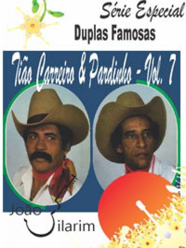 Srie Duplas Famosas - Tio Carreiro e Pardinho - Volume 07 - Com CD de udio para os solos.