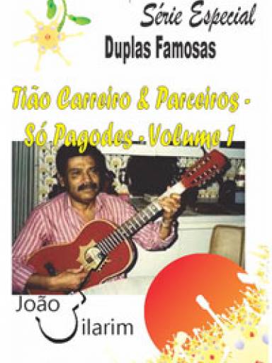 Série Duplas Famosas - Tião Carreiro e Parceiros - Só Pagodes - Volume 01 - Com CD de áudio
