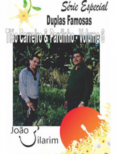 Srie Duplas Famosas - Tio Carreiro e Pardinho - Volume 06 - Com CD de udio para os solos.