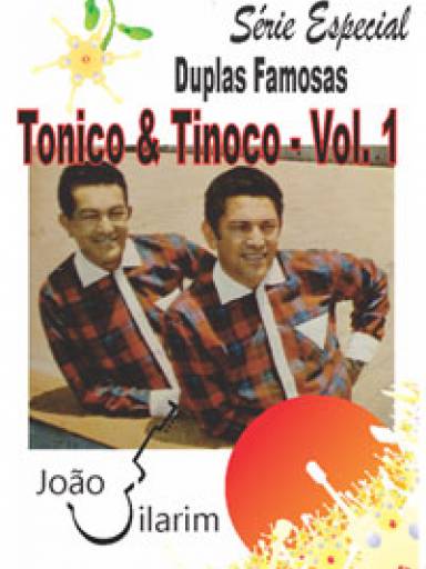 Srie Duplas Famosas - Tonico e Tinoco - Volume 01 - Com CD de udio.