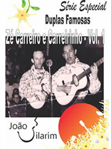 Srie Duplas Famosas - Z Carreiro e Carreirinho - Volume 01 - Com CD de udio para os solos